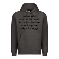 Smoke guess who started to make brownies Premium Hoodie - artisFamous
