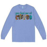 Colony Blue you had me at coffee Long Sleeve Tee - Artiststas