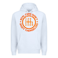 Real Cars Dont Shift Themselves Premium Hoodie | Teevron
