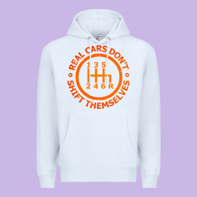 Real Cars Dont Shift Themselves Premium Hoodie Designed By Artisfamous
