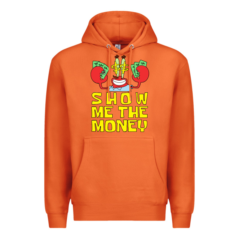 Mr Krabs Show Me The Money Premium Hoodie by artisFamous | Teevron