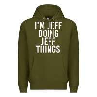 Army Green i'm jeff doing jeff things shirt funny christmas gift idea Premium Hoodie - artisFamous