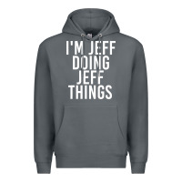 Rock i'm jeff doing jeff things shirt funny christmas gift idea Premium Hoodie - artisFamous