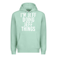 Seafoam i'm jeff doing jeff things shirt funny christmas gift idea Premium Hoodie - artisFamous