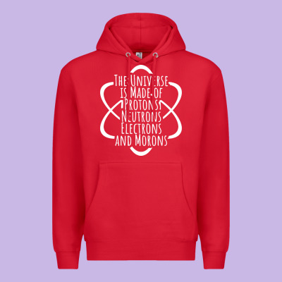 Funny Science Geek Universe Is Made Of Morons White Premium Hoodie Designed By Artisfamous