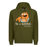 Army Green be a goldfish ted losso Premium Hoodie - artisFamous