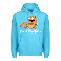 Ocean Blue be a goldfish ted losso Premium Hoodie - artisFamous