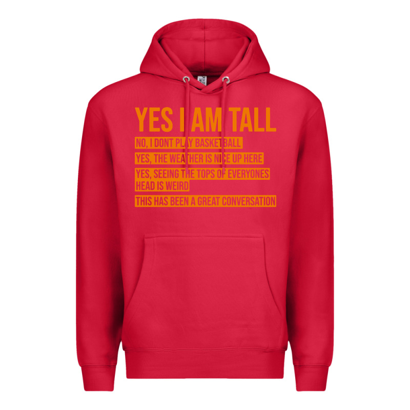 Yes I Am Tall Premium Hoodie by artisFamous | Teevron