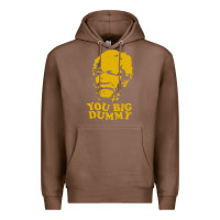 Chestnut you big dummy Premium Hoodie - artisFamous