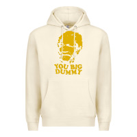 Sandshell you big dummy Premium Hoodie - artisFamous