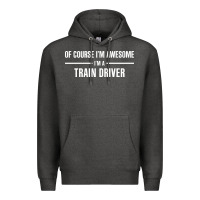 Charcoal Heather i'm awesome i'm a train driver Premium Hoodie - artisFamous