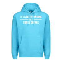 Ocean Blue i'm awesome i'm a train driver Premium Hoodie - artisFamous