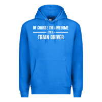 True Royal i'm awesome i'm a train driver Premium Hoodie - artisFamous
