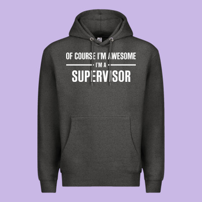 I'm Awesome I'm A Supervisor Premium Hoodie Designed By Artisfamous