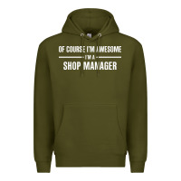 Army Green i'm awesome i'm a shop manager Premium Hoodie - artisFamous