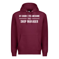 Burgundy i'm awesome i'm a shop manager Premium Hoodie - artisFamous