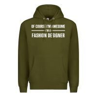 Army Green i'm awesome i'm a fashion designer Premium Hoodie - artisFamous