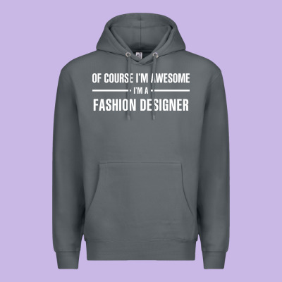 I'm Awesome I'm A Fashion Designer Premium Hoodie Designed By Artisfamous