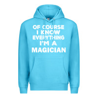 Ocean Blue i know everything i'm a magician Premium Hoodie - artisFamous