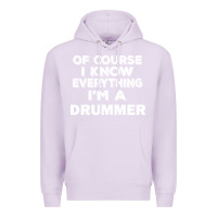 Lilac i know everything i'm a drummer Premium Hoodie - artisFamous