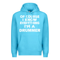 Ocean Blue i know everything i'm a drummer Premium Hoodie - artisFamous