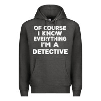 Charcoal Heather i know everything i'm a detective Premium Hoodie - artisFamous