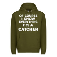 Army Green i know everything i'm a catcher Premium Hoodie - artisFamous