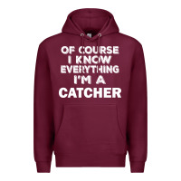 Burgundy i know everything i'm a catcher Premium Hoodie - artisFamous