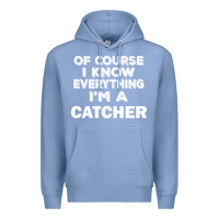 Colony Blue i know everything i'm a catcher Premium Hoodie - artisFamous