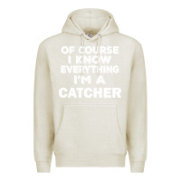 Oatmeal Heather i know everything i'm a catcher Premium Hoodie - artisFamous