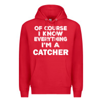 Red i know everything i'm a catcher Premium Hoodie - artisFamous