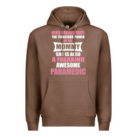 Chestnut never underestimate mommy paramedic Premium Hoodie - artisFamous