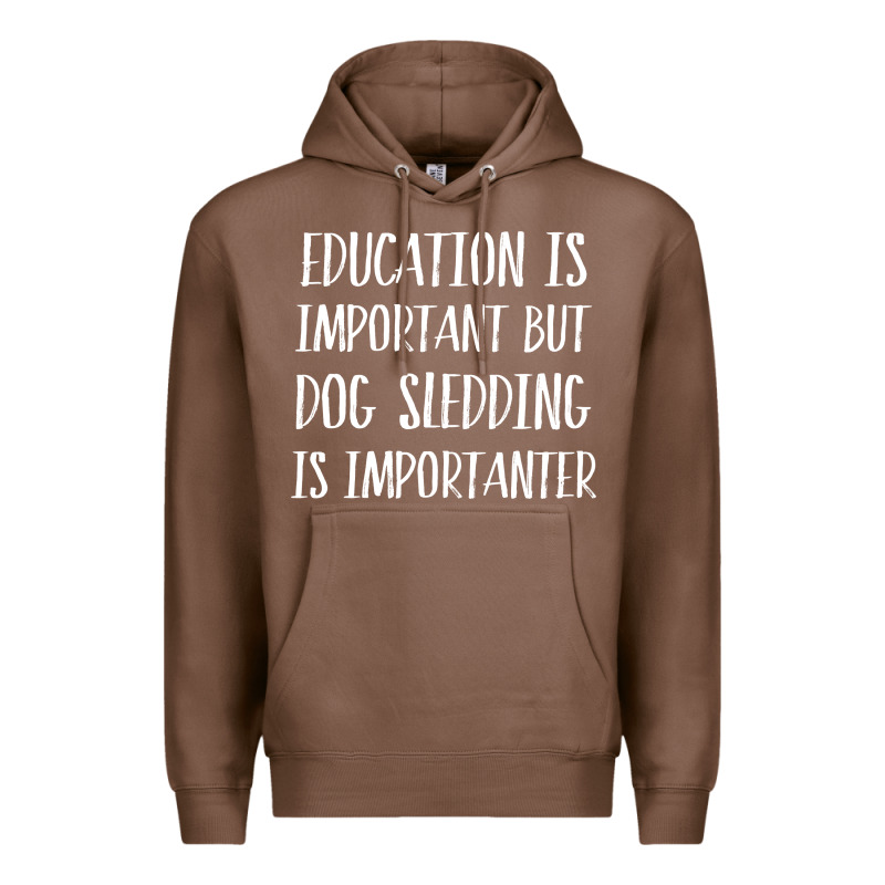Dog Sledding Is Importanter Premium Hoodie by artisFamous | Teevron