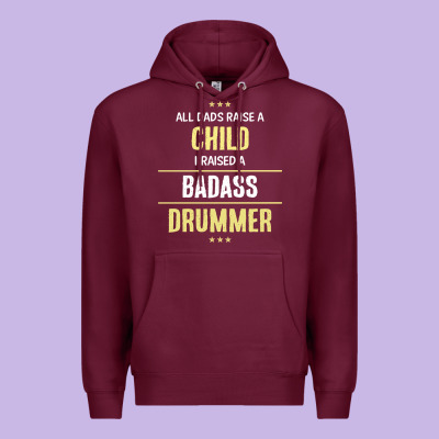 I Raised A Badass Drummer Premium Hoodie Designed By Artisfamous