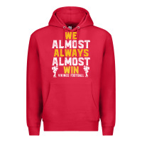 Cardinal vikings we almost always almost win   funny sports Premium Hoodie - artisFamous