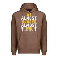 Chestnut vikings we almost always almost win   funny sports Premium Hoodie - artisFamous