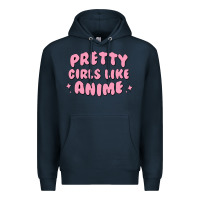 Navy Pretty Girls Like Anime Premium Hoodie - artisFamous