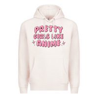 Pale Pink Pretty Girls Like Anime Premium Hoodie - artisFamous