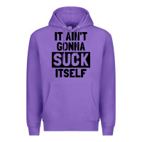Purple it ain't gonna suck itself Premium Hoodie - artisFamous