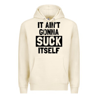 Tofu it ain't gonna suck itself Premium Hoodie - artisFamous