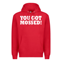 Red you got mossed Premium Hoodie - artisFamous