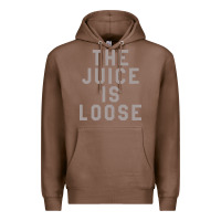 Chestnut the juice is loose funny Premium Hoodie - artisFamous