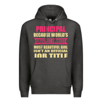 Charcoal Heather principal funniest isn't a jobtitle Premium Hoodie - artisFamous