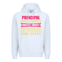 White principal funniest isn't a jobtitle Premium Hoodie - artisFamous