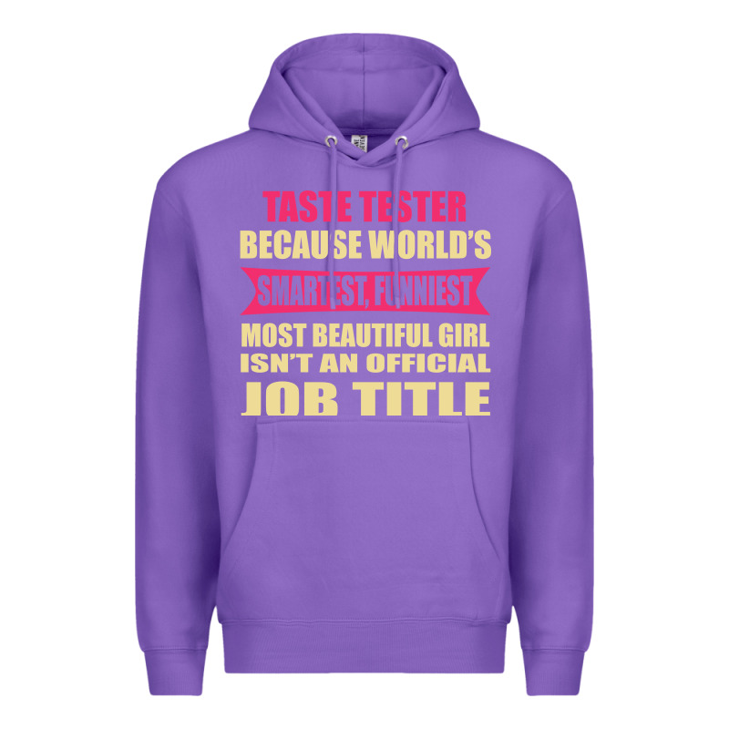 Taste Tester Funniest Isn't A Jobtitle Premium Hoodie by artisFamous | Teevron