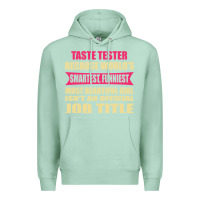 Seafoam taste tester funniest isn't a jobtitle Premium Hoodie - artisFamous