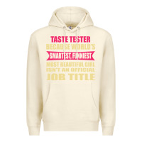 Sandshell taste tester funniest isn't a jobtitle Premium Hoodie - artisFamous