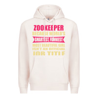 Pale Pink zookeeper funniest isn't a jobtitle Premium Hoodie - artisFamous