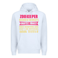 White zookeeper funniest isn't a jobtitle Premium Hoodie - artisFamous
