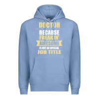 Colony Blue doctor because freakin' awesome isn't a job title Premium Hoodie - artisFamous